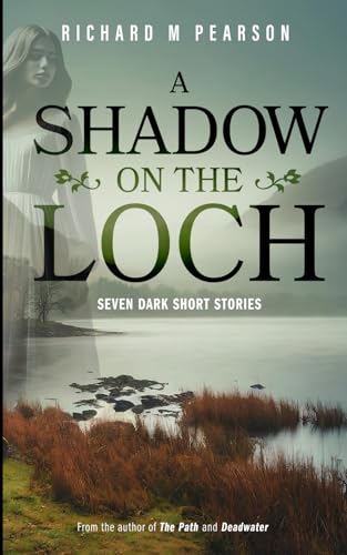 A Shadow On The Loch: Seven Dark Scottish Tales von Independently published