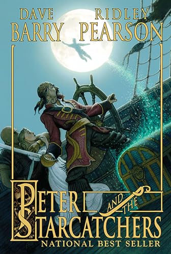 Peter and the Starcatchers (Peter and the Starcatchers, Book One): Nominated for: New York Public Library Books for the Teen Age, 2005, New York ... 2006 (Peter and the Starcatchers, 1, Band 1)