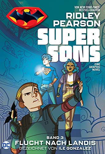 Super Sons: Bd. 3 (von 3): Flucht nach Landis