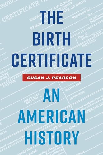The Birth Certificate: An American History von The University of North Carolina Press