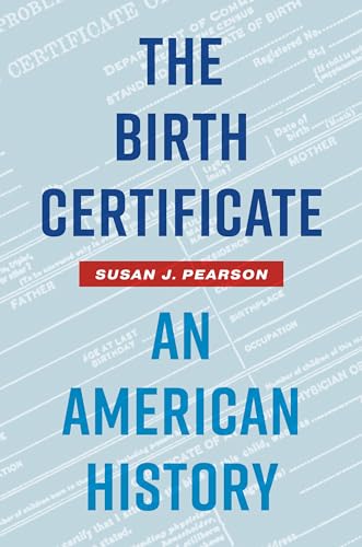 The Birth Certificate: An American History