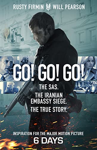 Go! Go! Go!: The Sas. the Iranian Embassy Siege. the True Story