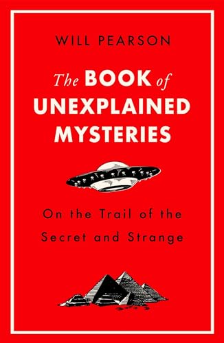 The Book of Unexplained Mysteries: On the Trail of the Secret and the Strange von Weidenfeld & Nicolson