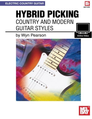 Hybrid Picking: Country and Modern Guitar Styles von Mel Bay Publications, Inc.