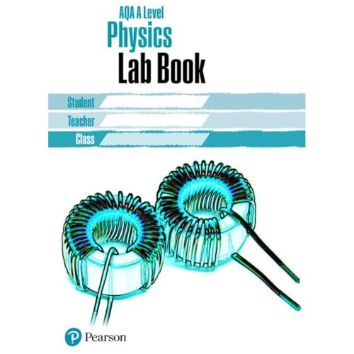 AQA A level Physics Lab Book: Lab Book (AQA A level Science (2015))