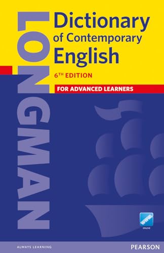 Longman Dictionary of Contemporary English 6 Paper and online: For Advanced Learner. Paper and Online Longman Dictionary of Contemporary English 6 Paper and online: For Advanced Learner. Paper and Online