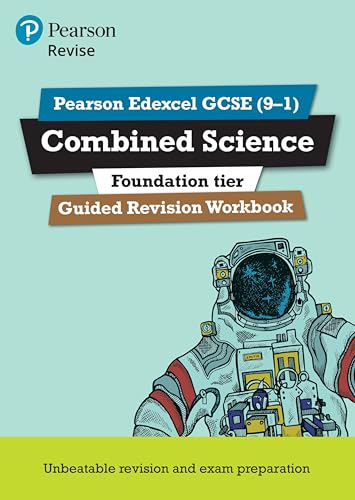 REVISE Edexcel GCSE (9-1) Combined Science Foundation Guided Revision Workbook: for the 2016 specification (Revise Edexcel GCSE Science 16)