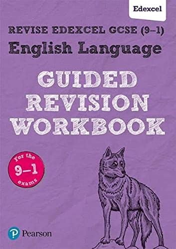 REVISE Edexcel GCSE (9-1) English Language Guided Revision Workbook: for the 2015 specification (REVISE Edexcel GCSE English 2015)