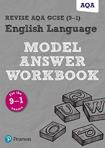 Revise AQA GCSE (9–1) English Language Model Answer Workbook: for home learning, 2022 and 2023 assessments and exams (REVISE AQA GCSE English 2015)