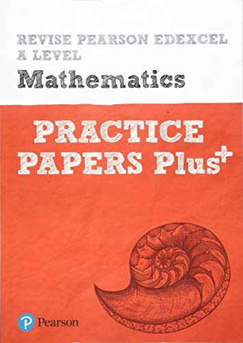 Revise Edexcel A level Mathematics Practice Papers Plus: for the 2017 qualifications (REVISE Edexcel GCE Maths 2017) von Pearson Education