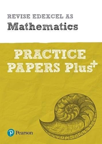 Revise Edexcel AS Mathematics Practice Papers Plus: for the 2017 qualifications (REVISE Edexcel GCE Maths 2017) von Pearson Education