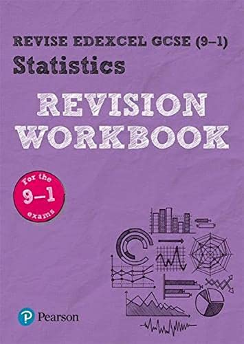 Revise Edexcel GCSE (9-1) Statistics Revision Workbook: for the 2017 qualifications (REVISE Edexcel GCSE Statistics 2017) von Pearson Education