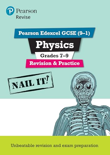 Revise Pearson Edexcel GCSE (9-1) Physics Grades 7-9 Revision & Practice: Nail it! (Pearson Revise)