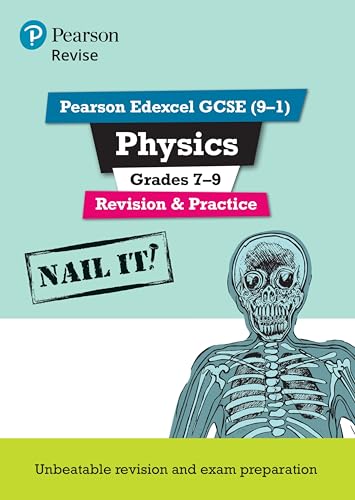 Revise Pearson Edexcel GCSE (9-1) Physics Grades 7-9 Revision & Practice: Nail it! (Revise Edexcel GCSE Science 16)