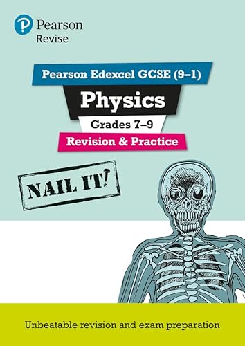 Revise Pearson Edexcel GCSE (9-1) Physics Grades 7-9 Revision & Practice: Nail it! (Revise Edexcel GCSE Science 16)