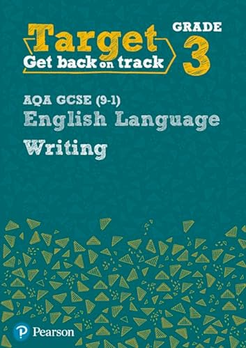Target Grade 3 Writing AQA GCSE (9-1) English Language Workbook (Intervention English)