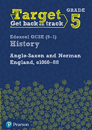 Target Grade 5 Edexcel GCSE (9-1) History Anglo-Saxon and Norman England, c1060-1088 Workbook (History Intervention) von Pearson Education