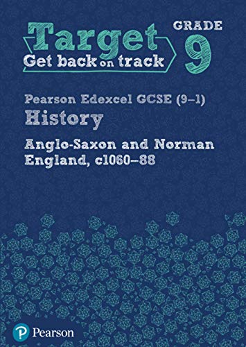Target Grade 9 Edexcel GCSE (9-1) History Anglo-Saxon and Norman England, c1060-1088 Workbook (History Intervention)