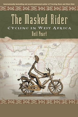 The Masked Rider: Cycling In West Africa von ECW Press