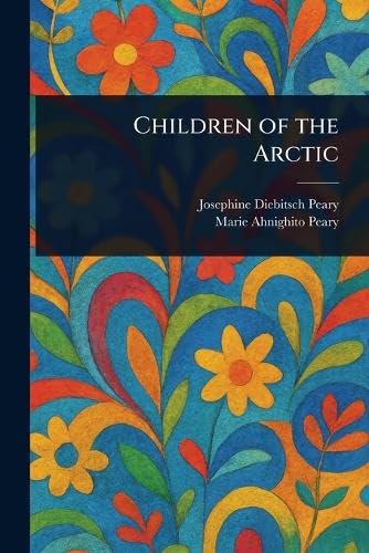 Children of the Arctic von Anson Street Press