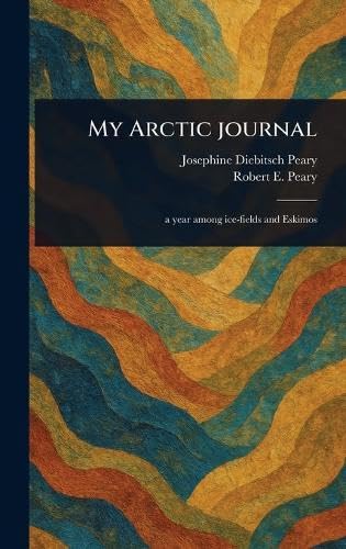 My Arctic Journal von Anson Street Press