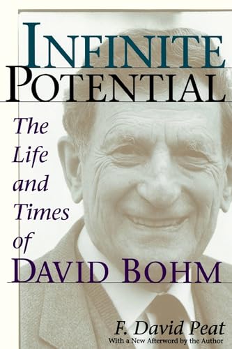 Infinite Potential: The Life And Times Of David Bohm