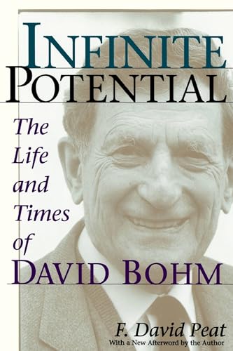 Infinite Potential: The Life And Times Of David Bohm von Basic Books