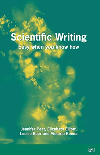 Scientific Writing: Easy When You Know How von Bmj Publishing Group