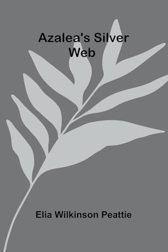 Azalea'S Silver Web von Alpha Editions