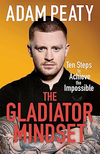The Gladiator Mindset: Push Your Limits. Overcome Challenges. Achieve Your Goals. von Quercus Publishing