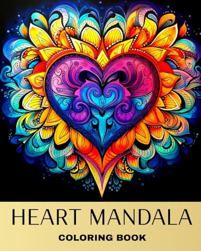 Heart Mandala Coloring Book: Mandala Coloring Pages for Adults and Teens with Heart Designs to Color von Blurb