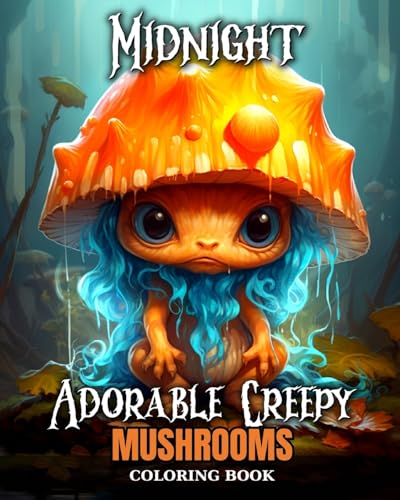 Midnight Adorable Creepy Mushrooms: Mushroom Coloring Pages with Spooky and Cute Designs von Blurb