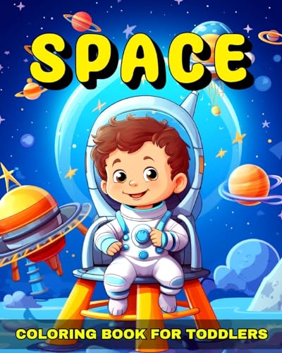 Space Coloring Book for Toddlers: Outer Space Coloring Pages for Toddlers with Astronaut, Rockets, Planets & More von Blurb