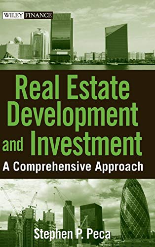 Real Estate Development and Investment: A Comprehensive Approach (Wiley Finance Series, Band 423)