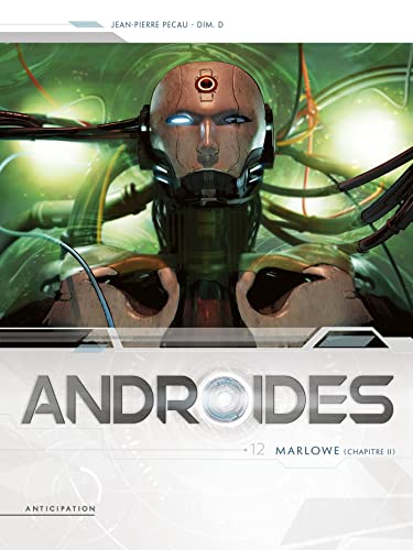 Androïdes T12: Marlowe Chapitre 2 Androïdes T12: Marlowe Chapitre 2