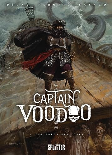 Captain Voodoo. Band 1: Der Baron des Todes von Splitter Verlag