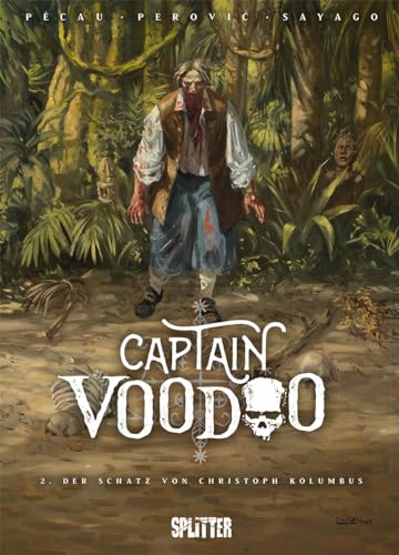 Captain Voodoo. Band 2: Der Schatz von Christoph Kolumbus von Splitter-Verlag