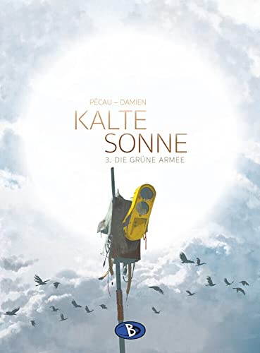 Kalte Sonne #3: Die grüne Armee Kalte Sonne #3: Die grüne Armee