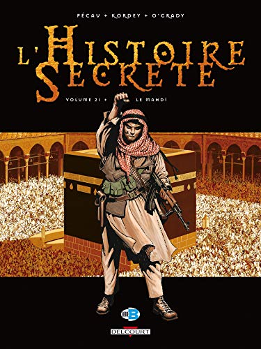 L'Histoire secrète T21: Le Mahdi von DELCOURT