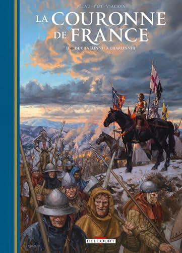 La Couronne de France T02: De Charles VII à Charles VIII La Couronne de France T02: De Charles VII à Charles VIII von DELCOURT