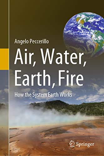 Air, Water, Earth, Fire: How the System Earth Works von Springer