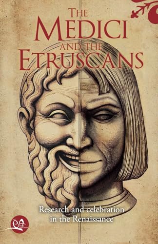 The Medici and the Etruscans von Press & Archeos
