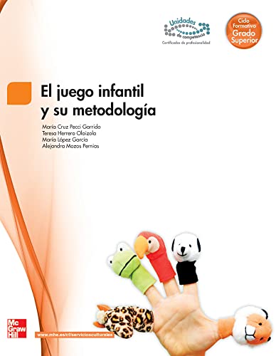El juego infantil y su metodología, grado superior von McGraw-Hill Interamericana de España S.L.