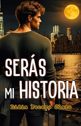 SERÁS MI HISTORIA: Thriller satírico de metaficción. Una historia de suspense, humor negro y una nueva realidad que comienza a escribirse desde el primer capítulo. von Independently published