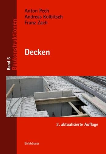 Decken (Baukonstruktionen, 5) von Birkhauser