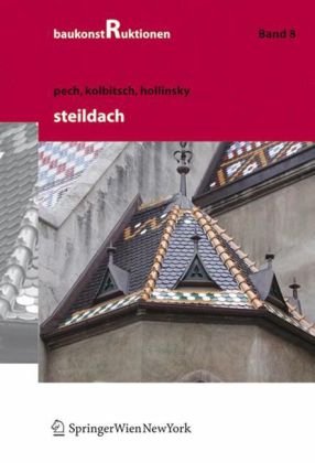 Steildach (Baukonstruktionen, Band 8) von Springer