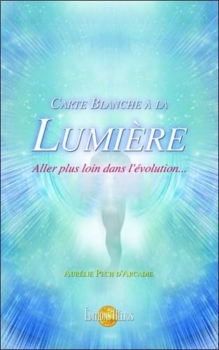 Carte blanche à la Lumière - Aller plus loin dans l'évolution... von HELIOS