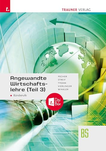 Angewandte Wirtschaftslehre für Büroberufe (Teil 3) + TRAUNER-DigiBox von Trauner Verlag