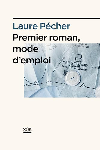 Premier roman, mode d'emploi