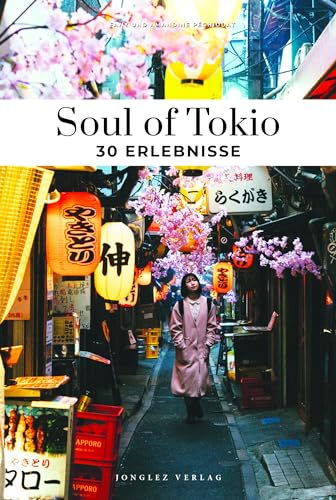 Soul of Tokio 30 Erlebnisse (Soul of: 30 einzigartige Erlebnisse)